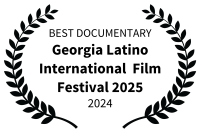 BEST DOCUMENTARY - Georgia Latino International Film Festival 2025 - 2024 (1)